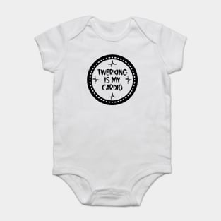 Twerking Is My Cardio Baby Bodysuit